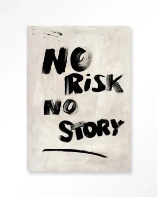 No Risk, No Story