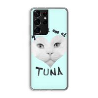 You had me at tuna: Samsung Galaxy S21 Ultra Transparant Hoesje