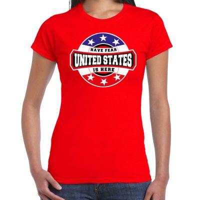 Have fear United States is here / Amerika supporter t-shirt rood voor dames Have fear United States is here / Amerika supporter t-shirt rood voor dames