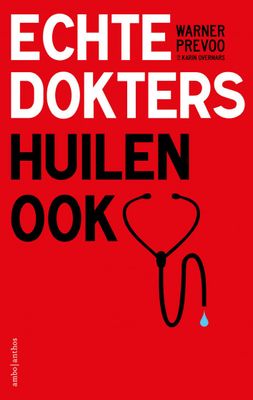 Warner  Prevoo & Karin  Overmars Echte dokters huilen ook