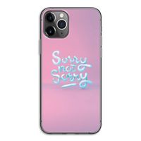 Sorry not sorry: iPhone 11 Pro Transparant Hoesje