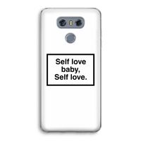 Self love: LG G6 Transparant Hoesje