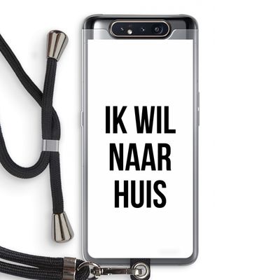 Ik wil naar huis: Samsung Galaxy A80 Transparant Hoesje met koord