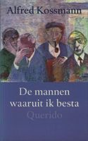 Mannen waaruit ik besta - Alfred Kossmann - ebook