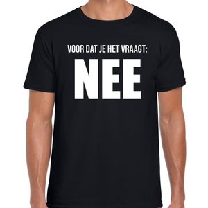 Voor dat je het vraagt nee fun tekst t-shirt / kleding zwart voor heren