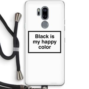 Black is my happy color: LG G7 Thinq Transparant Hoesje met koord