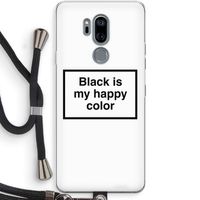 Black is my happy color: LG G7 Thinq Transparant Hoesje met koord