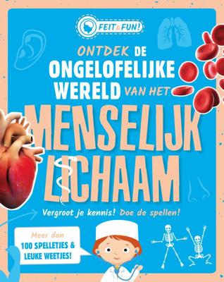 Ontdek de ongelooflijke wereld van het menselijk lichaam (Paperback)