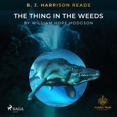 B.J. Harrison Reads The Thing in the Weeds