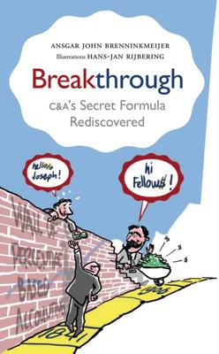 Breakthrough: C&A´s Secret Formula Rediscovered - Ansgar John Brenninkmeijer - ebook