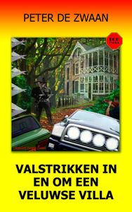 Valstrikken in en om een Veluwse villa - Peter de Zwaan - ebook