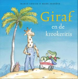Giraf en de krookeritis (Hardback)