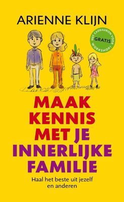 Maak kennis met je innerlijke familie - Arienne Klijn - ebook