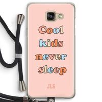 Cool Kids Never Sleep: Samsung Galaxy A5 (2016) Transparant Hoesje met koord