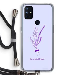 Be a wildflower: OnePlus Nord N10 5G Transparant Hoesje met koord
