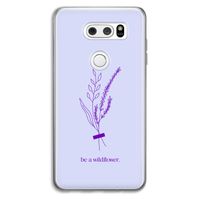 Be a wildflower: LG V30 Transparant Hoesje