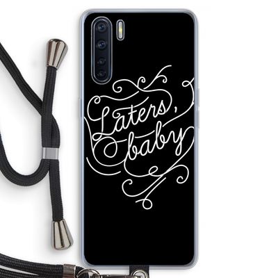 Laters, baby: Oppo A91 Transparant Hoesje met koord