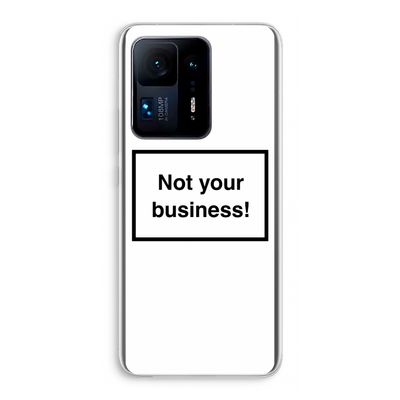 Not your business: Xiaomi Mi Mix 4 Transparant Hoesje