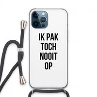 Ik pak nooit op: iPhone 13 Pro Max Transparant Hoesje met koord