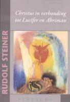 Christus in verhouding tot Lucifer en Ahriman (Paperback)