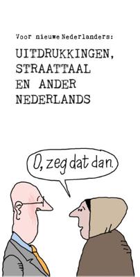O, zeg dat dan (Hardback)
