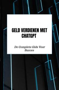 Geld Verdienen Met ChatGPT - Celine De koning - ebook