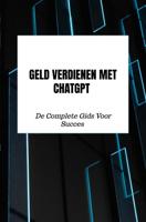 Geld Verdienen Met ChatGPT - Celine De koning - ebook