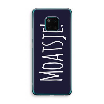 Moatsje!: Huawei Mate 20 Pro Transparant Hoesje