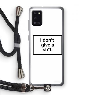 Don't give a shit: Samsung Galaxy A31 Transparant Hoesje met koord