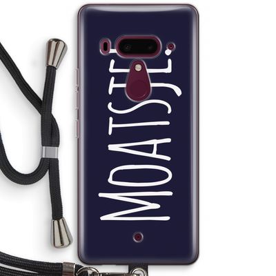 Moatsje!: HTC U12+ Transparant Hoesje met koord