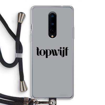 Topwijf Grijs Zwart: OnePlus 8 Transparant Hoesje met koord