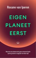 Eigen planeet eerst - Roxane van Iperen - ebook