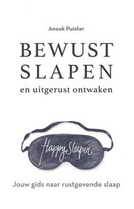 Bewust slapen en uitgerust ontwaken - Anouk Puister - ebook