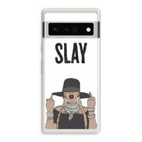 Slay All Day: Google Pixel 6 Pro Transparant Hoesje