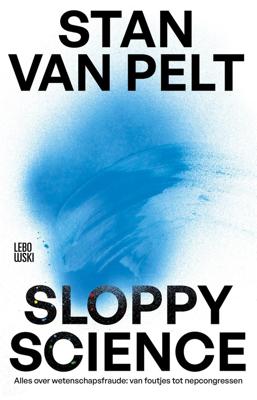 Sloppy science - Stan van Pelt - ebook