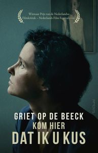 Kom hier dat ik u kus - Griet Op de Beeck - ebook