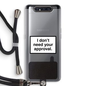 Don't need approval: Samsung Galaxy A80 Transparant Hoesje met koord