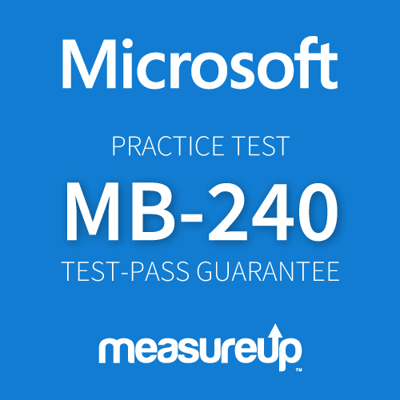 Practice Test MB-240 Microsoft Dynamics 365 Field Service Practice Test