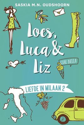 Loes, Luca & Liz - Saskia M.N. Oudshoorn - ebook