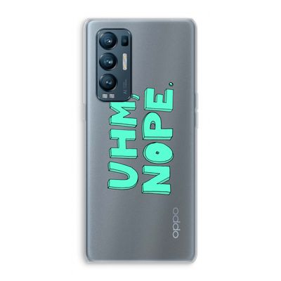 UHM, NOPE.: Oppo Find X3 Neo Transparant Hoesje