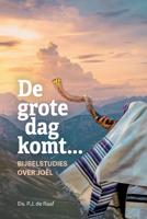 De grote dag komt... - Ds. P.J. de Raaf - ebook