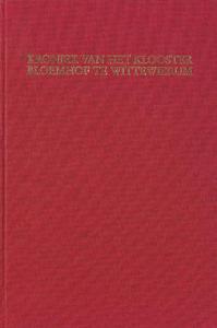 Kroniek van het klooster Bloemhof te Wittewierum (Paperback)