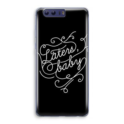 Laters, baby: Honor 9 Transparant Hoesje