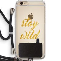 Stay wild: iPhone 6 PLUS / 6S PLUS Transparant Hoesje met koord