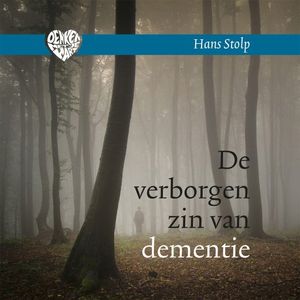 De verborgen zin van dementie