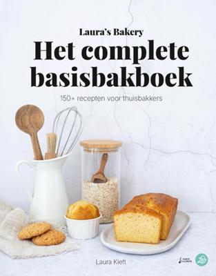 Laura&apos;s Bakery Het complete Basisbakboek