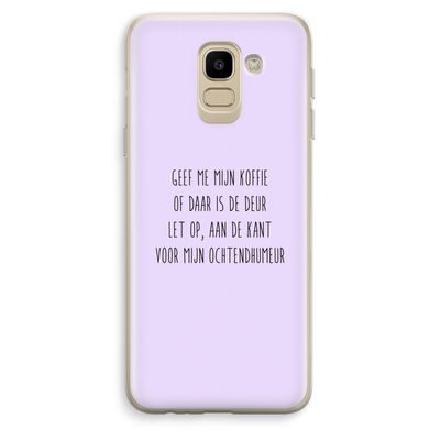 Ochtendhumeur: Samsung Galaxy J6 (2018) Transparant Hoesje