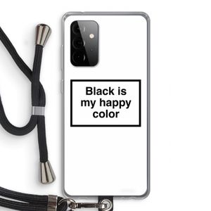 Black is my happy color: Samsung Galaxy A72 5G Transparant Hoesje met koord