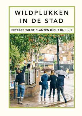 Wildplukken in de stad (Hardback)