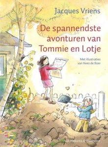 De spannendste avonturen van Tommie en Lotje - Jacques Vriens - ebook